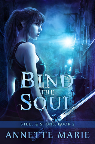 Bind the Soul (Steel & Stone, #2)