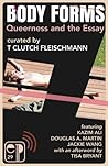 Body Forms: Queerness & the Essay