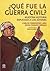 ¿Qué fue la guerra civil? Nuestra historia explicada a los jo... by Carlos Fernández Liria