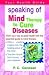 Speaking of Mind Therapy to Cure Diseases by P.C. Ganesan