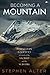 Becoming a Mountain: Himalayan Journeys in Search of the Sacred and the Sublime
