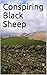 Conspiring Black Sheep