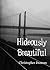 Hideously Beautiful by Christopher Duncan