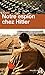 Notre espion chez Hitler (NME.POCHE HIST.)