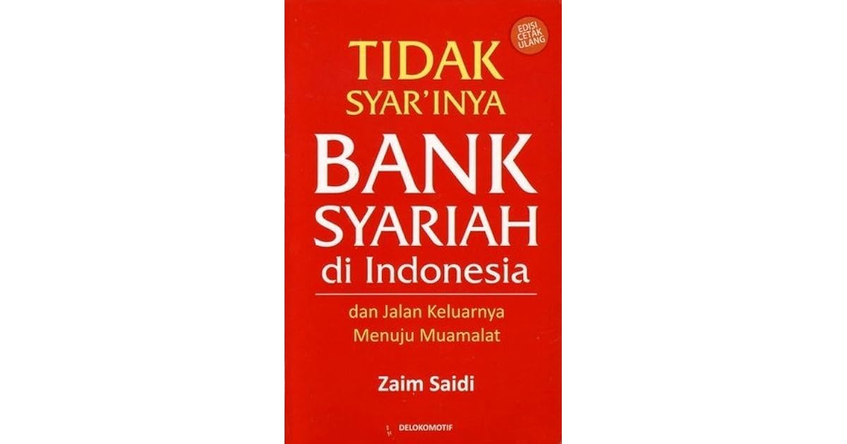 Tidak Syar Inya Bank Syariah Di Indonesia By Zaim Saidi Tidak Syar Inya Bank Syariah Di Indonesia By Zaim Saidi