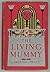 The Living Mummy by Ambrose Pratt