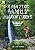 Amazing Family Adventures: ...