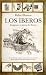 Los iberos. Imágenes y mitos de Iberia