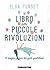 Il libro delle piccole rivoluzioni. Il magico potere dei gesti quotidiani