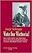 Vote for Victoria! Das wilde Leben von Amerikas erster Präsid... by Antje Schrupp