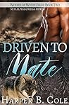Driven to Mate by Harper B. Cole