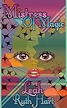 Mistress of Magic by Leah Ruth Hart