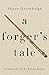 A Forger's Tale by Shaun Greenhalgh
