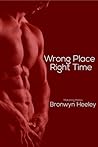 Wrong Place, Right Time by Bronwyn Heeley