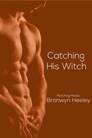 Catching His Witch (Matching Mates #2)