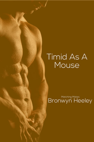 Timid as a Mouse (Matching Mates #3)