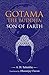 Gotama The Buddha - Son of Earth by A.H. Shalunkhe