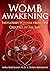 Womb Awakening: Initiatory ...