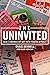 The Uninvited: How I Crashe...