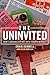 The Uninvited: How I Crashed My Way into Finding Myself