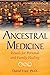 Ancestral Medicine: Rituals...