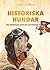 Historiska hundar : hur män...