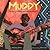 Muddy by Michael James Mahin