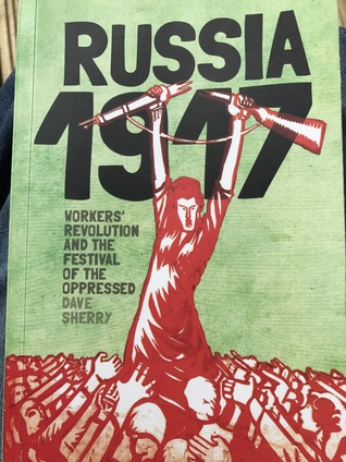 Russia 1917: Workers' Revolution and the Festival of the Oppressed (Paperback)