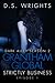 Grantham Global: Strictly Business (Dark Alley, #2A)