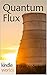 Quantum Flux