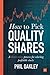 How to Pick Quality Shares: A three-step process for selecting profitable stocks