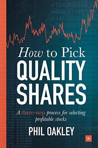 How to Pick Quality Shares: A three-step process for selecting profitable stocks (Kindle Edition)