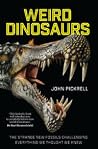 Weird Dinosaurs: ...