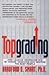 Topgrading : How Leading Co...