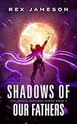 Shadows of Our Fathers