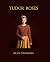 Tudor Roses