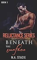 Beneath the Surface (Reluctance, #1)