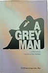 A Grey Man