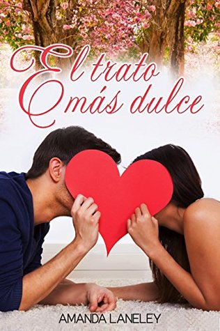 El trato más dulce (Kindle Edition)