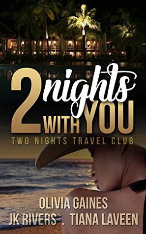 2 Nights With You (2 Nights Travel Club, #1)