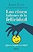 Los cinco ladrones de la felicidad (Crecimiento personal)