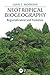 Neotropical Biogeography: Regionalization and Evolution (CRC Biogeography Series)