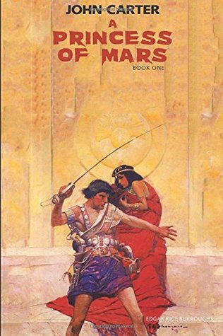 A Princess of Mars: John Carter: Barsoom Series Book 1