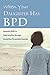 When Your Daughter Has BPD: Essential Skills to Help Families Manage Borderline Personality Disorder