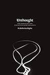 Unthought: The Po...