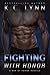 Fighting with Honor by K.C. Lynn