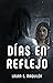Días en reflejo
