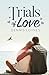 Trials of Love (The Trials of Love series Book 1)