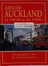 Around Auckland by Tram in The 1950's by Graham Stewart