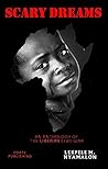 Scary Dreams: An Anthology of the Liberian Civil War